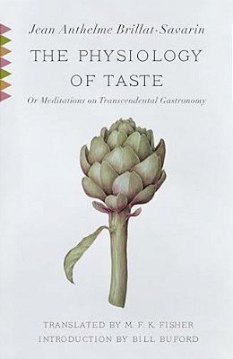 The Physiology Of Taste: Or Meditations On Transcendental Gastronomy With Recipes-..