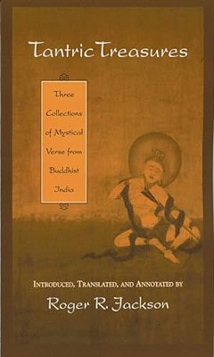 Tantric Treasures: Three Collections Of Mystical Verse From Buddhist India-..