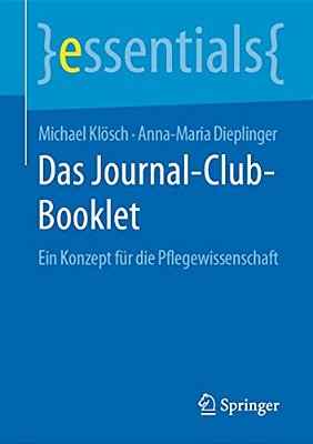 Das Journal-Club-booklet: Ein Konzept Für Die Pflegewissenschaft-..