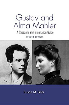 Gustav And Alma Mahler: A Research And Information Guide-..
