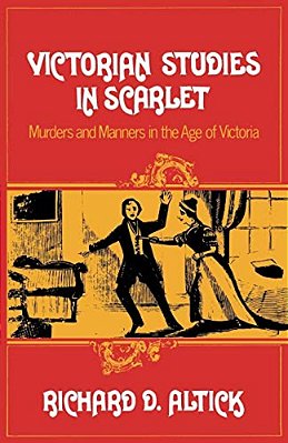 Victorian Studies In Scarlet: Murders And Manners In The Age Of Victoria-..