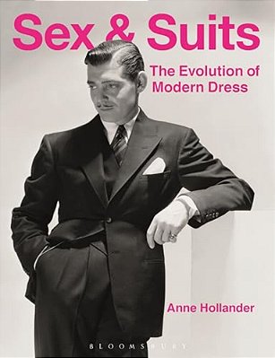 Sex And Suits: The Evolution Of Modern Dress-..