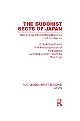 The Buddhist Sects Of Japan: Their History, Philosophical Doctrines And Sanctuaries-..