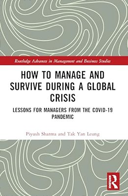 How To Manage And Survive During A Global Crisis: Lessons For Managers From The Covid-19 Pandemic-..
