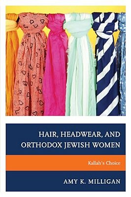Hair, Headwear, And Orthodox Jewish Women: Kallah's Choice-..