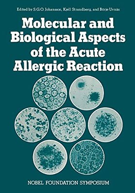 Molecular And Biological Aspects Of The Acute Allergic Reaction-..