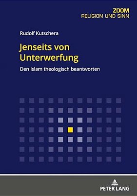 Jenseits Von Unterwerfung: Den Islam Theologisch Beantworten-..