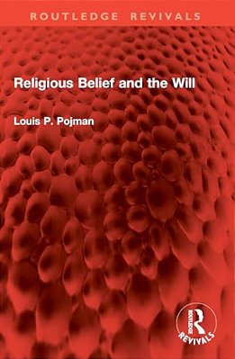 Religious Belief And The Will-..