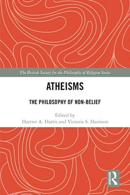 Atheisms: The Philosophy Of Non-Belief-..