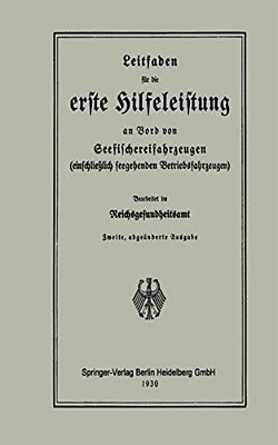 Leitfaden Für Die Erste Hilfeleistung An Bord Von Seefischereifahrzeugen (Einschließlich Seegehenden Betriebsfahrzeugen)-..