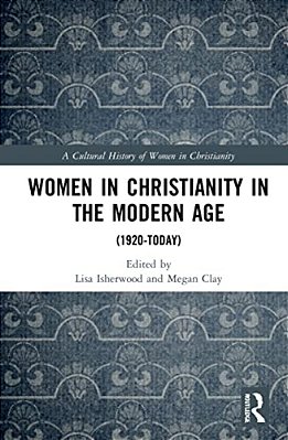 Women In Christianity In The Modern Age: (1920-Today)-..