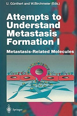 Attempts To Understand Metastasis Formation I: Metastasis-Related Molecules-..