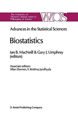 Biostatistics: Advances In Statiscal Sciences Festschrift In Honor Of Professor V. M. Joshi's 70Th Birthday Volume V-..