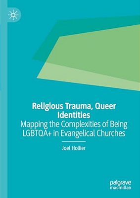 Religious Trauma, Queer Identities: Mapping The Complexities Of Being Lgbtqa+ In Evangelical Churches-..