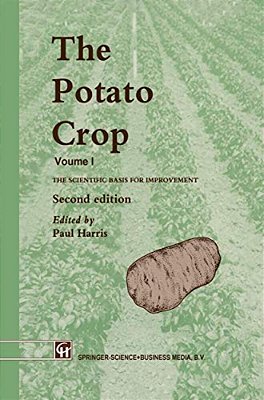 The Potato Crop: The Scientific Basis For Improvement-..