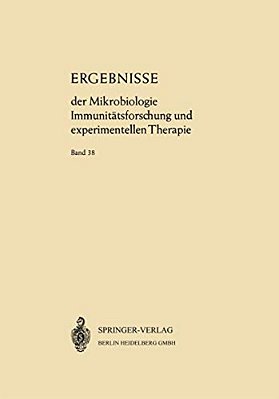 Ergebnisse Der Mikrobiologie Immunitätsforschung Und Experimentellen Therapie: Fortsetzung Der Ergebnisse Der Hygiene Bakteriologie - Immunitätsforsch-..