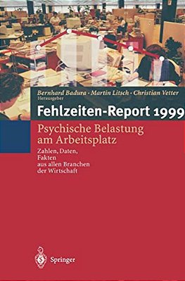 Fehlzeiten-Report: Psychische Belastung Am Arbeitsplatz Zahlen, Daten, Fakten Aus Allen Branchen Der Wirtschaft-..