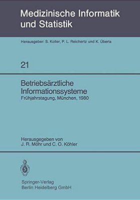 Betriebsärztliche Informationssysteme: Frühjahrstagung Der Gmds, München, 21. - 22. März 1980-..