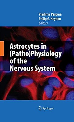 Astrocytes In (Patho)physiology Of The Nervous System-..