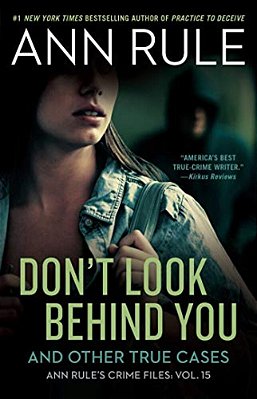 Don't Look Behind You: And Other True Cases-..