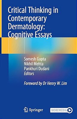 Critical Thinking In Contemporary Dermatology: Cognitive Essays-..
