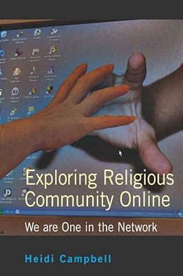 Exploring Religious Community Online: We Are One In The Network-..