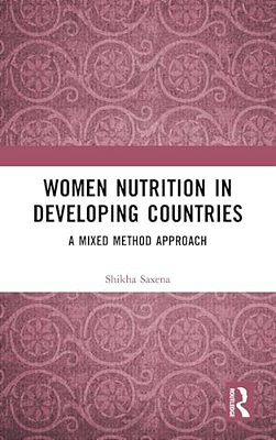 Women Nutrition In Developing Countries: A Mixed Method Approach-..