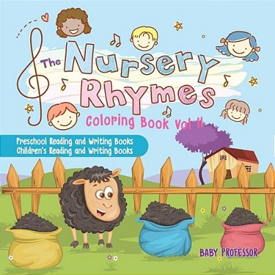 The Nursery Rhymes Coloring Book Vol II - Preschool Reading And Writing Books Children's Reading And Writing Books-..
