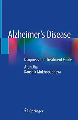 Alzheimer's Disease: Diagnosis And Treatment Guide-..