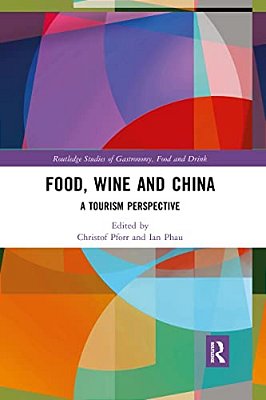 Food, Wine And China: A Tourism Perspective-..