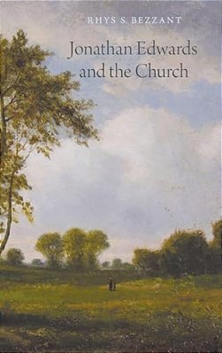 Jonathan Edwards And The Church-..