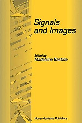 Signals And Images: Selected Papers From The 7Th And 8Th Giri Meeting, Held In Montpellier, France, November 20-21, 1993, And Jerusalem, Israel, Decem-..