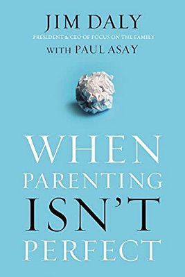 When Parenting Isn't Perfect: Leaving Room For Grace In A Culture Of Impossible Standards-..