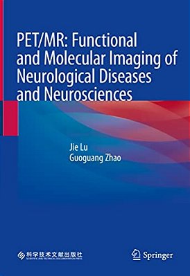 Pet/Mr: Functional And Molecular Imaging Of Neurological Diseases And Neurosciences-..