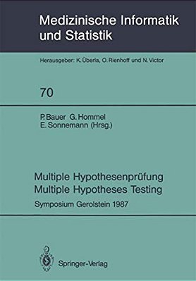 Multiple Hypothesenprüfung/Multiple Hypotheses Testing: Symposium, 6. Und 7. November 1987-..