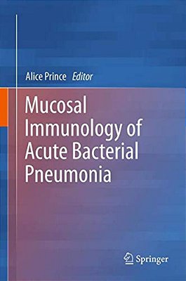 Mucosal Immunology Of Acute Bacterial Pneumonia-..