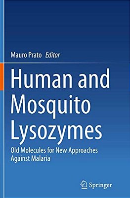 Human And Mosquito Lysozymes: Old Molecules For New Approaches Against Malaria-..