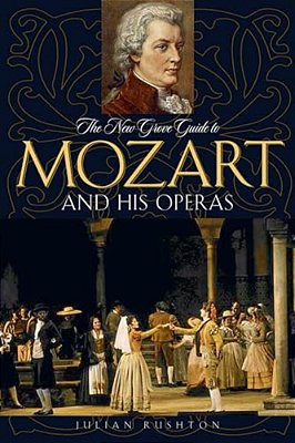 The New Grove Guide To Mozart And His Operas-..