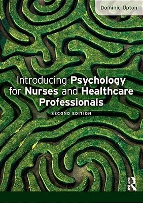 Introducing Psychology For Nurses And Healthcare Professionals-..