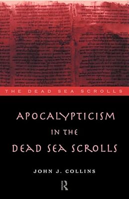 Apocalypticism In The Dead Sea Scrolls-..