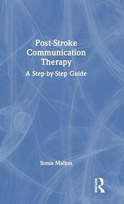 Post-Stroke Communication Therapy: A Step-By-step Guide-..