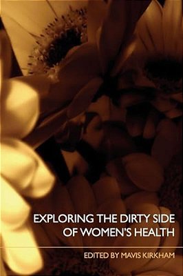 Exploring The Dirty Side Of Women's Health-..
