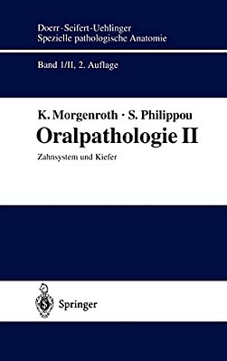 Oralpathologie II: Zahnsystem Und Kiefer-..