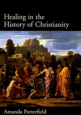 Healing In The History Of Christianity-..