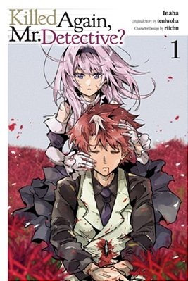 Killed Again, Mr. Detective?, Vol. 1-..
