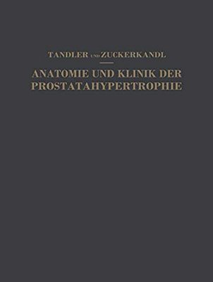 Studien Zur Anatomie Und Klinik Der Prostatahypertrophie-..