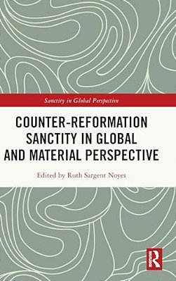 Counter-Reformation Sanctity In Global And Material Perspective-..