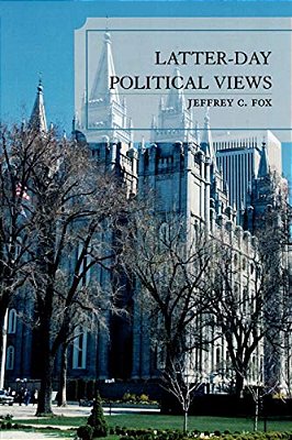 Latter-Day Political Views-..