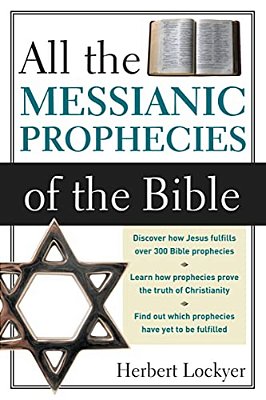 All The Messianic Prophecies Of The Bible-..