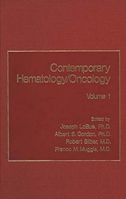 Contemporary Hematology/Oncology: Volume 1-..